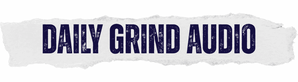 Daily Grind Audio Header